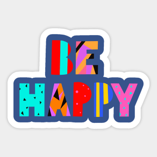 Be Happy Sticker